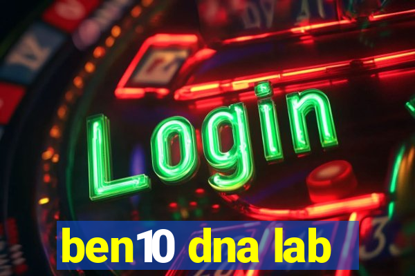 ben10 dna lab